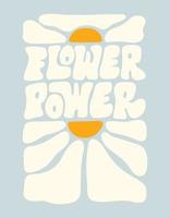 Retro Flower Power slogan with abstract flower on a blue background. Trendy groovy print design for posters, cards, t - shirts in style 60s, 70s. Vector illustration