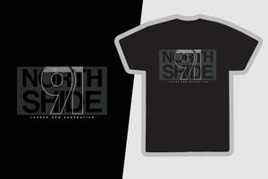 Noth side t-shirt and apparel design vector