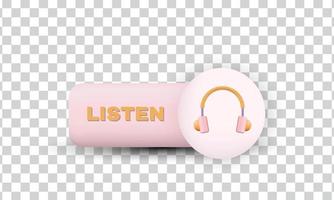 unique creative 3d style listen design cute icon isolated on vector