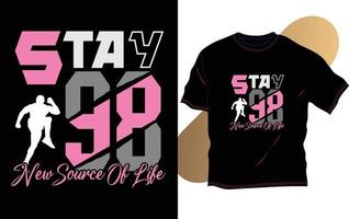 Stay Source of life trendy design vector