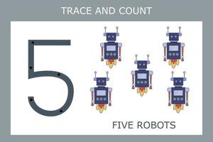 Numbers for kids. Worksheet for kindergarten and preschool. Training to write and count numbers with funny  robots vector