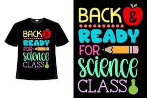 de vuelta y listo para la camiseta de la clase de ciencias, bueno para la ropa, la tarjeta de felicitación, el afiche y el diseño de la taza. vector