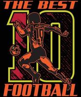 The best football......Football T Shirt Design vector