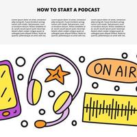 Article template with space for text and doodle colored podcast icons including smartphone, headphones, on air button, voice isolated on white background. vector