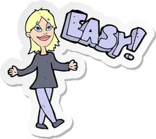 sticker of a cartoon woman saying easy vector