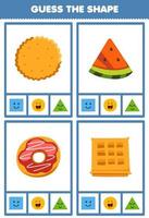 Education game for children guess the shape geometric figures and objects square waffle circle biscuit donut triangle watermelon slice worksheet vector