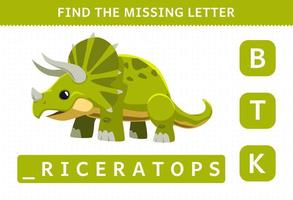 juego educativo para niños encontrar hoja de trabajo de triceratops de dinosaurio prehistórico de dibujos animados de letras faltantes vector