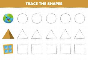 Education game for children trace the shapes square window triangle pyramid circle planet earth printable worksheet vector