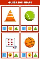 juego educativo para niños adivinar la forma figuras geométricas y objetos cuadrados dados círculo tenis baloncesto triángulo cono de tráfico hoja de trabajo vector