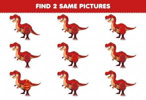 juego educativo para niños encontrar dos imágenes iguales lindo dibujo animado dinosaurio prehistórico tiranosaurio vector