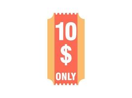 10 Dollar Only Coupon sign or Label or discount voucher Money Saving label, with coupon vector illustration summer offer ends weekend holiday