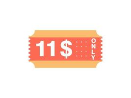 11 Dollar Only Coupon sign or Label or discount voucher Money Saving label, with coupon vector illustration summer offer ends weekend holiday