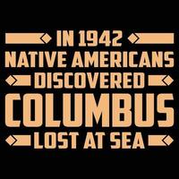 Columbus day t shirt design vector