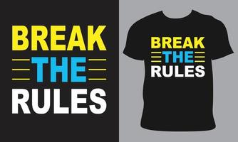 romper las reglas tipografía diseño de camiseta vector