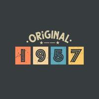 Original 1957. 1957 Vintage Retro Birthday vector