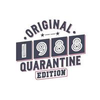 Born in 1988 Vintage Retro Birthday, Original 1988 Quarantine Edition vector