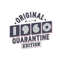 Born in 1960 Vintage Retro Birthday, Original 1960 Quarantine Edition vector