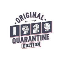 Born in 1929 Vintage Retro Birthday, Original 1929 Quarantine Edition vector