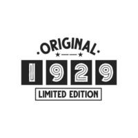 Born in 1929 Vintage Retro Birthday, Original 1929 Limited Edition vector