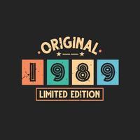 Original 1989 Limited Edition. 1989 Vintage Retro Birthday vector