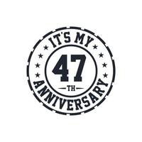 47th Wedding Anniversary celebration It's my 47th Anniversary vector