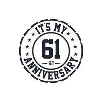 61st Wedding Anniversary celebration It's my 61st Anniversary vector