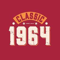 Classic 1964. 1964 Vintage Retro Birthday vector