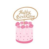 Cartoon Happy birthday cake. Illustration for printing, backgrounds, covers, packaging, greeting cards, posters, stickers, textile and seasonal design. Isolated on white background. vector