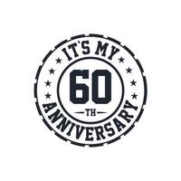 60th Wedding Anniversary celebration It's my 60th Anniversary vector