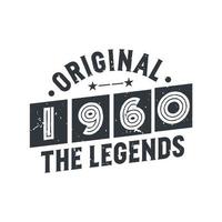 Born in 1960 Vintage Retro Birthday, Original 1960 The Legends vector