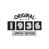Born in 1936 Vintage Retro Birthday, Original 1936 Limited Edition vector