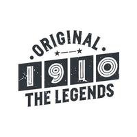 Born in 1910 Vintage Retro Birthday, Original 1910 The Legends vector