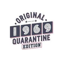 Born in 1969 Vintage Retro Birthday, Original 1969 Quarantine Edition vector