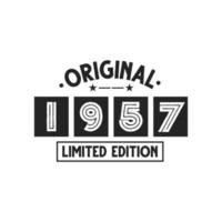 Born in 1957 Vintage Retro Birthday, Original 1957 Limited Edition vector