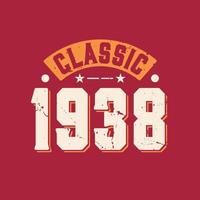Classic 1938. 1938 Vintage Retro Birthday vector