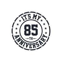 85th Wedding Anniversary celebration It's my 85th Anniversary vector