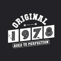 Born in 1978 Vintage Retro Birthday, Original 1978 Aged to Perfection vector