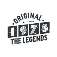 Born in 1978 Vintage Retro Birthday, Original 1978 The Legends vector