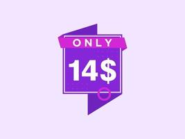 14 Dollar Only Coupon sign or Label or discount voucher Money Saving label, with coupon vector illustration summer offer ends weekend holiday