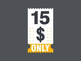 15 Dollar Only Coupon sign or Label or discount voucher Money Saving label, with coupon vector illustration summer offer ends weekend holiday