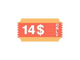 14 Dollar Only Coupon sign or Label or discount voucher Money Saving label, with coupon vector illustration summer offer ends weekend holiday