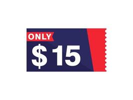 15 Dollar Only Coupon sign or Label or discount voucher Money Saving label, with coupon vector illustration summer offer ends weekend holiday