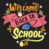 Welcome back to School t shirt design with School  elements or Hand drawn back to School typography design vector