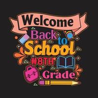 Welcome back to School t shirt design with School  elements or Hand drawn back to School typography design vector