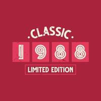 Classic 1988 Limited Edition. 1988 Vintage Retro Birthday vector