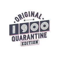 Born in 1900 Vintage Retro Birthday, Original 1900 Quarantine Edition vector