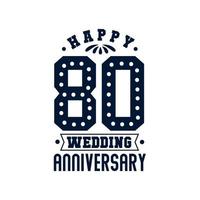 80 Anniversary celebration, Happy 80th Wedding Anniversary vector