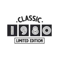 Born in 1980 Vintage Retro Birthday, Classic 1980 Limited Edition vector