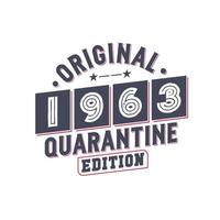 Born in 1963 Vintage Retro Birthday, Original 1963 Quarantine Edition vector
