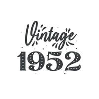 Born in 1952 Vintage Retro Birthday, Vintage 1952 vector